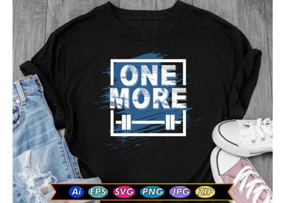 A Bold & Playful ONE MORE Workout Graphic for Your T-Shirt Designs