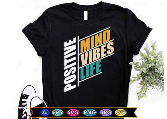 A Practical Review of Positive Mind Positive Vibes Positive... Graphics