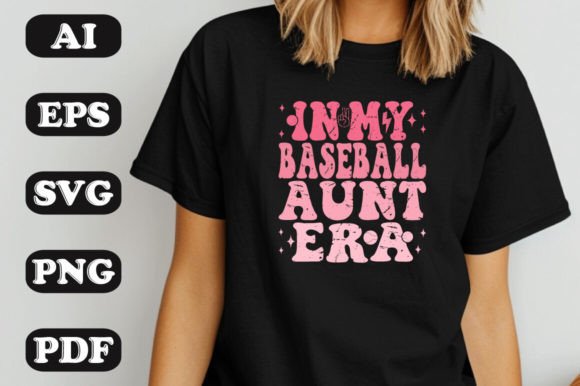 In My Baseball Aunt Era SVG Graphics & T-Shirt Designs
