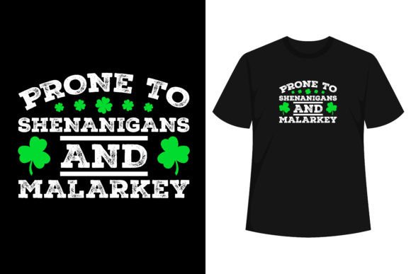 Prone to Shenanigans Malarkey