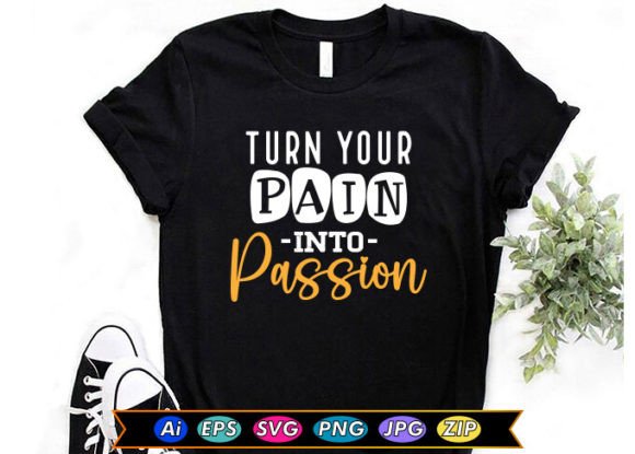 Turn Your Pain into Passion